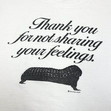 Load image into Gallery viewer, 90’s Thank you for not sharing your feelings t-shirt - XL