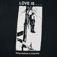 Load image into Gallery viewer, 2000’s Love is doing whatever is necessary t-shirt - M