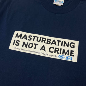 Late 90’s Porn Star Masturbating is not a crime t-shirt - XL